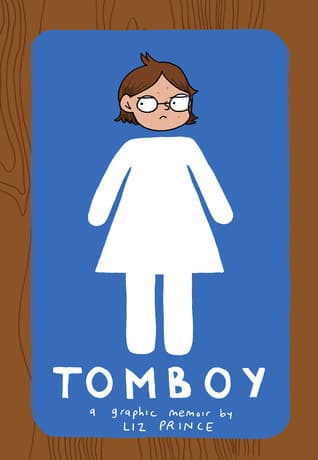 Tomboy: A Graphic Memoir