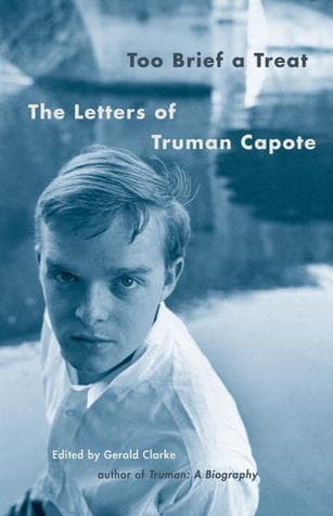 Too Brief a Treat: The Letters of Truman Capote
