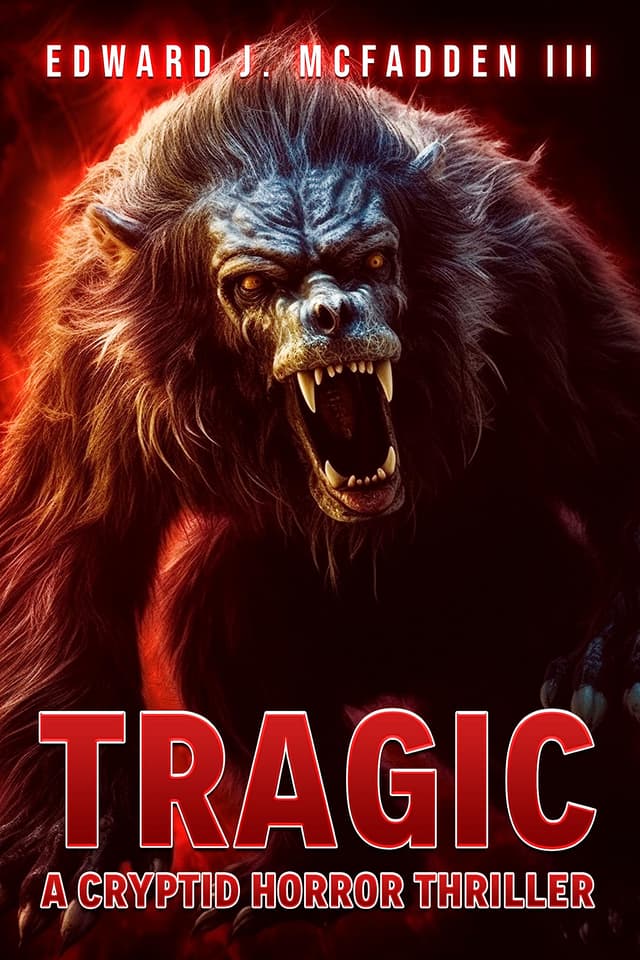 Tragic: A Cryptid Horror Thriller