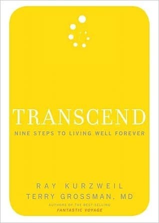 Transcend: Nine Steps to Living Well Forever