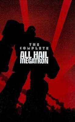 Transformers: The Complete All Hail Megatron