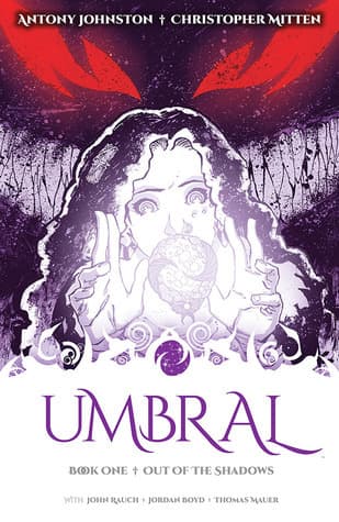 Umbral: Vol. 1: Out of the Shadows