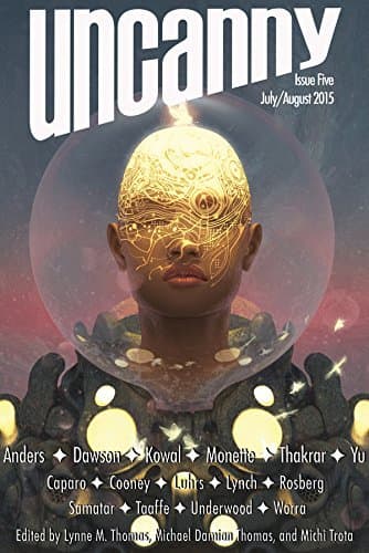 Uncanny Magazine Issue 5: July/August 2015
