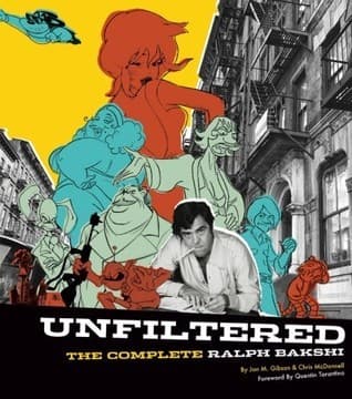 Unfiltered: The Complete Ralph Bakshi