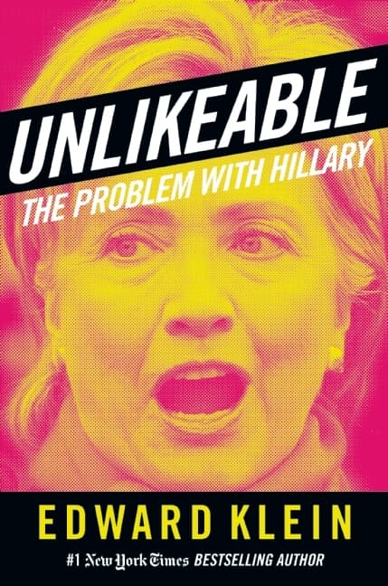 UNLIKEABLE: The Problem with Hillary