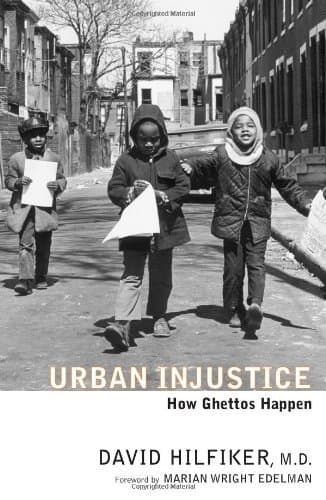 Urban Injustice: How Ghettos Happen