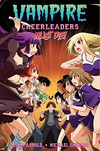 Vampire Cheerleaders Must Die!