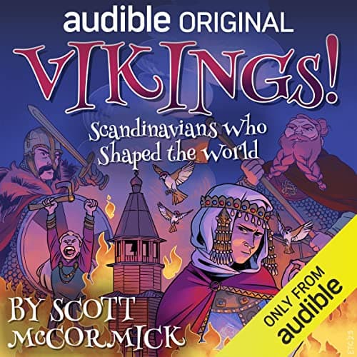 Vikings!: Scandinavians Who Shaped the World