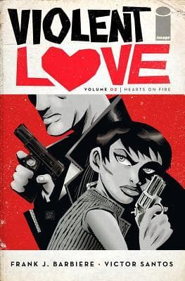 Violent Love, Vol. 2: Hearts on Fire