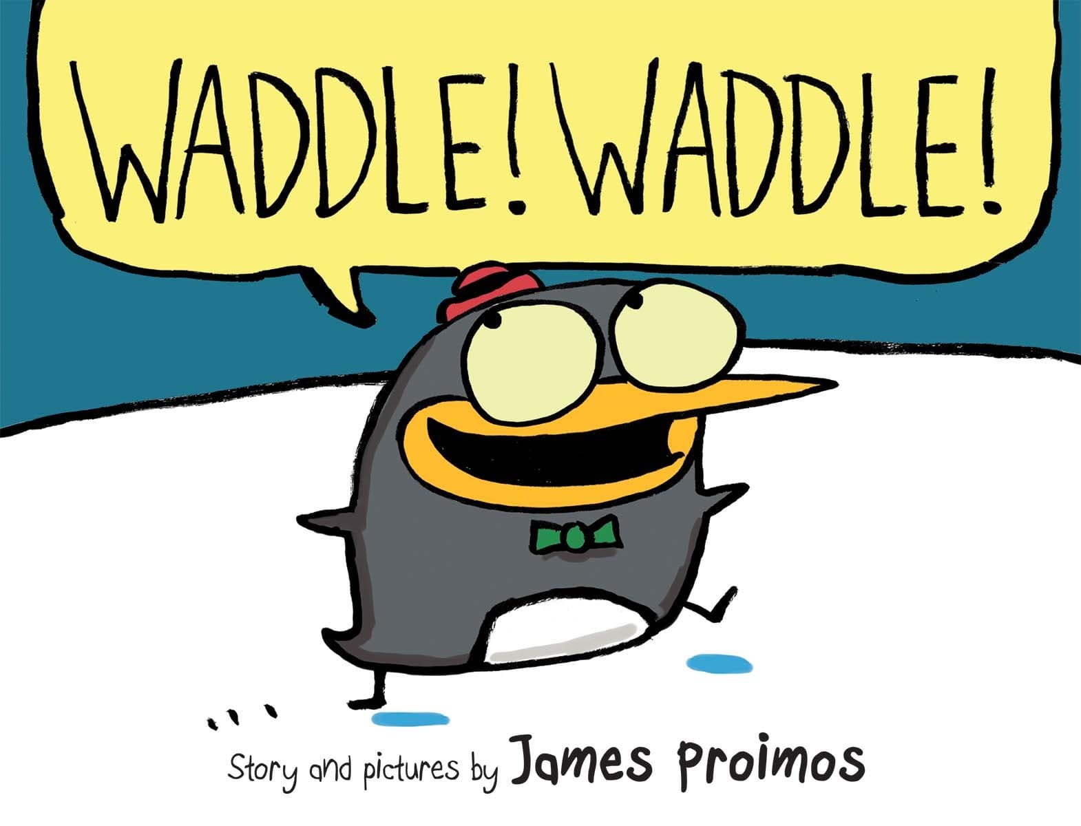 Waddle! Waddle!