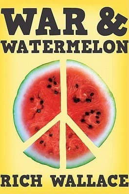 War and Watermelon