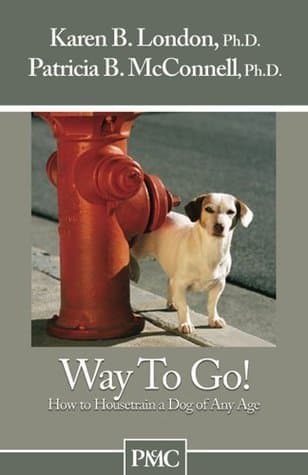 Way To Go! How to Housetrain a Dog of Any Age