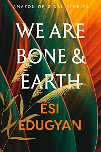 We Are Bone and Earth