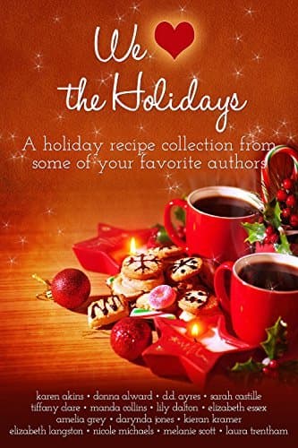 We Heart the Holidays: A Recipe Collection