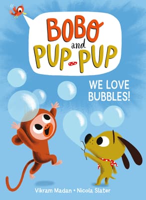 We Love Bubbles! (Bobo and Pup-Pup):