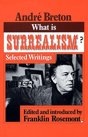 What Is Surrealism?: Selected Writings