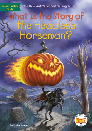 What Is the Story of: the Headless Horseman?