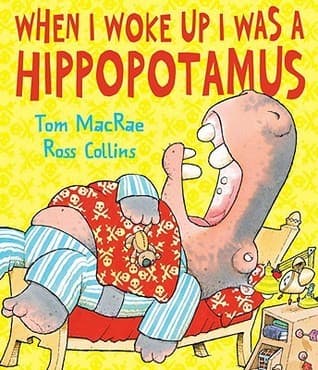 When I Woke Up I was a Hippopotamus