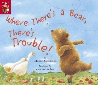 Where There's A Bear, There's Trouble!