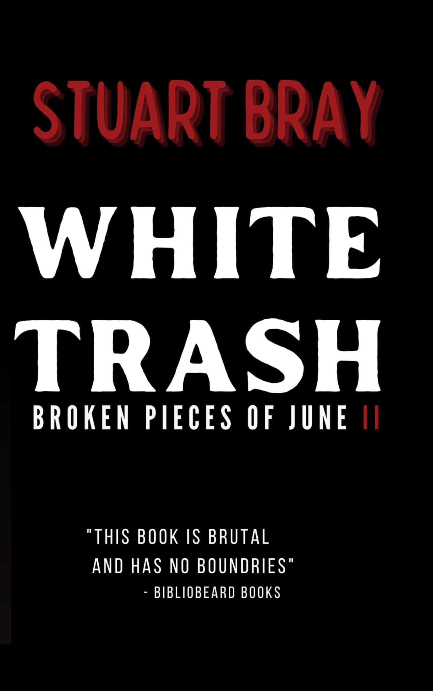 White trash : Broken pieces of June 2
