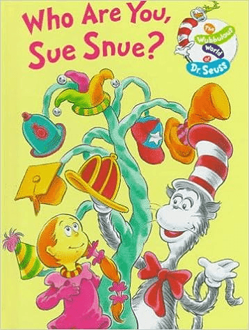 Who Are You, Sue Snue?