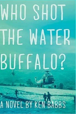 Who Shot the Water Buffalo?: A Novel