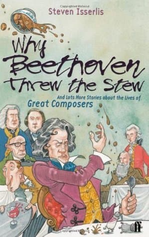 Why Beethoven Threw the Stew