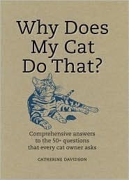 Why Does My Cat Do That?