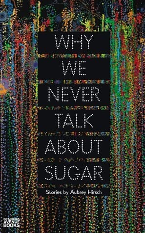 Why We Never Talk About Sugar