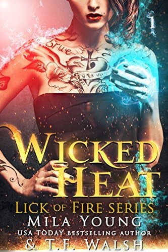 Wicked Heat: Part 1