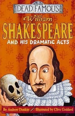 William Shakespeare and His Dramatic Acts