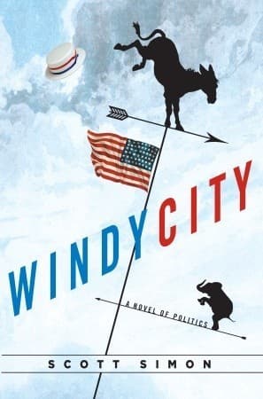 Windy City: A Novel of Politics