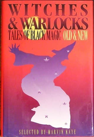 Witches & Warlocks: Tales of Black Magic, Old & New