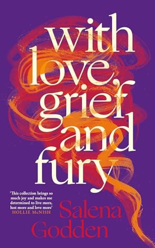 With Love, Grief and Fury
