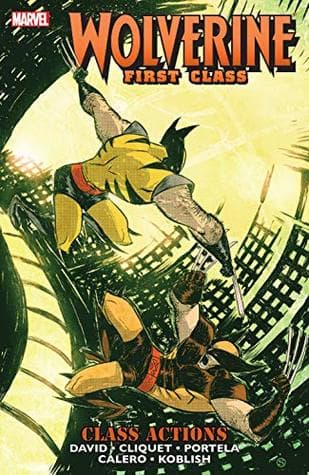 Wolverine: First Class, Vol. 5: Class Actions