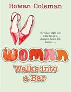 Woman Walks Into a Bar
