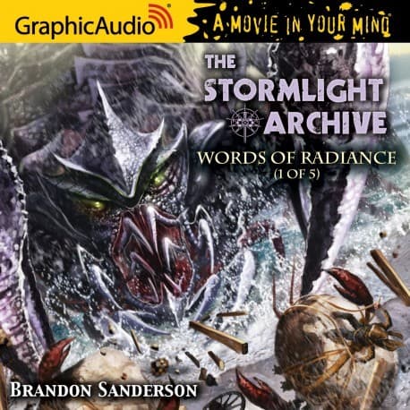 Words of Radiance (1 of 5) [Dramatized Adaptation]