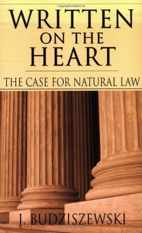 Written on the Heart: The Case for Natural Law