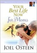 Your Best Life Now for Moms