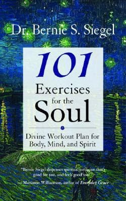 101 Exercises for the Soul: Divine Workout Plan for Body, Mind, and Spirit