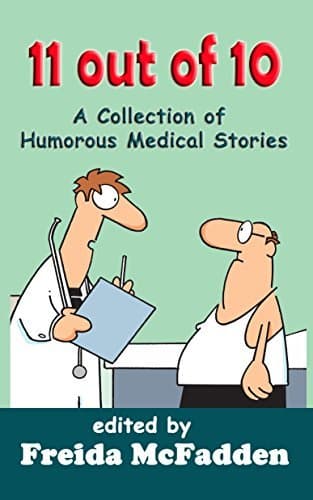 11 out of 10: A Collection of Humorous Medical Stories
