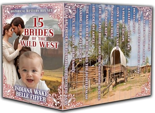 15 Brides of the Wild West: Historical Western Romance Box Set