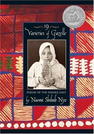 19 Varieties of Gazelle: Poems of the Middle East – A Collection About Arab-American Family Life in Jerusalem and the West Bank