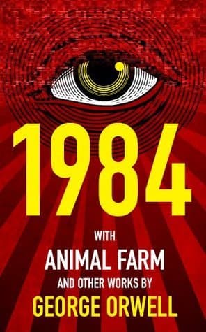 1984 (Nineteen Eighty-Four), Animal Farm, and over 40 Other Works by George Orwell