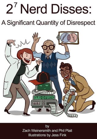 2⁷ Nerd Disses: A Significant Quantity of Disrespect