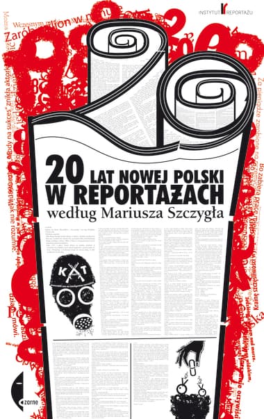 20 lat nowej Polski w reportażach według Mariusza Szczygła
