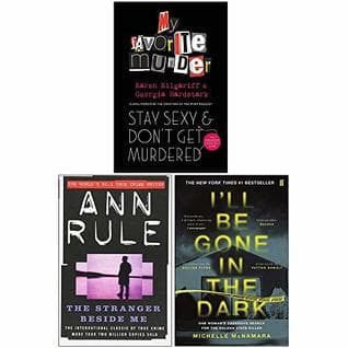 3 Book Set: Stay Sexy and Don't Get Murdered / The Stranger Beside Me / I'll Be Gone in the Dark