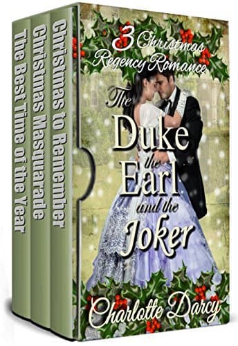3 Christmas Regency Romances: The Duke, the Earl, and the Joker
