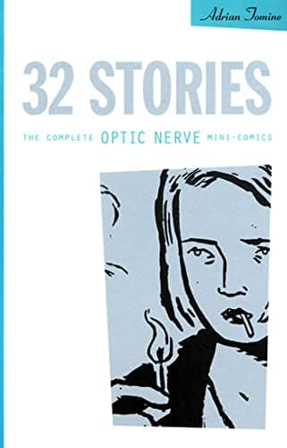 32 Stories: The Complete Optic Nerve Mini-Comics