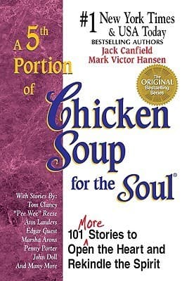 A 5th Portion of Chicken Soup for the Soul: 101 More Stories to Open the Heart and Rekindle the Spirit